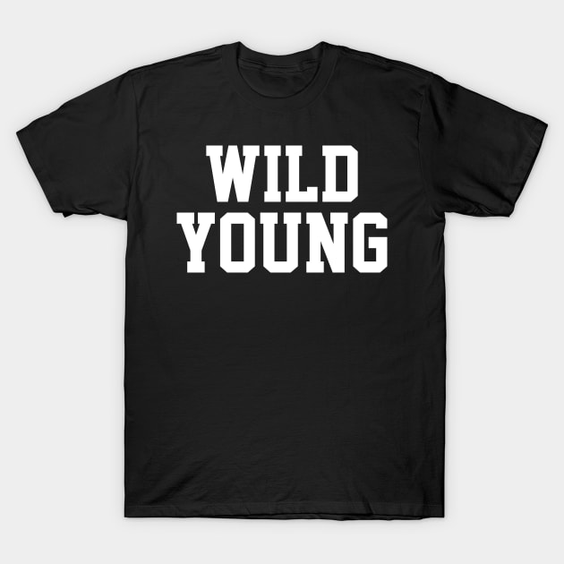 Wild Young T-Shirt by Truntlessart